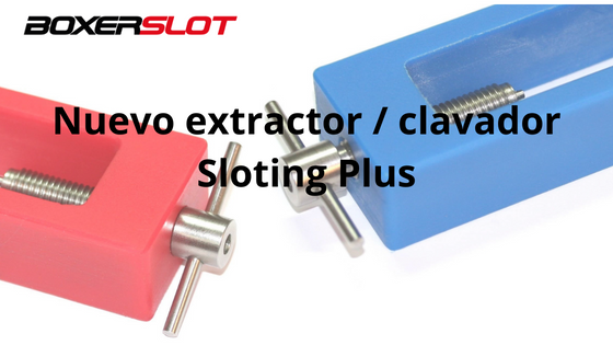 Nuevo extractor / clavador de Sloting Plus